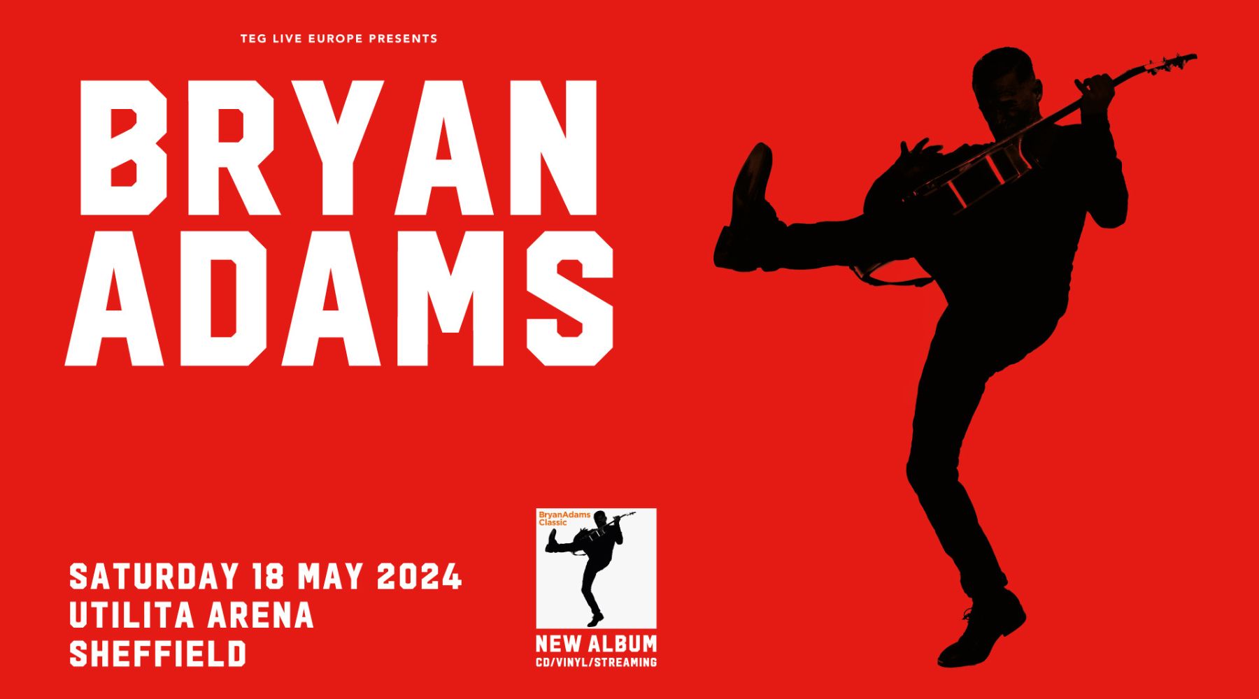 Bryan Adams Returns To The Utilita Arena Sheffield Saturday 18 May 2024